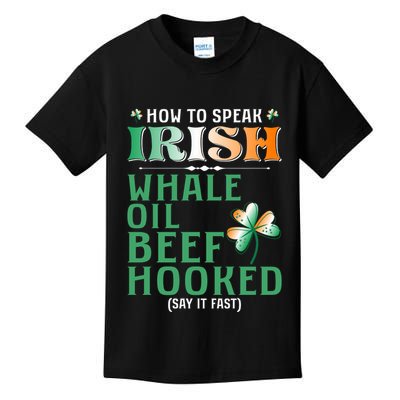 How To Speak Irish Whale Oil Beef Hooked Kids T-Shirt