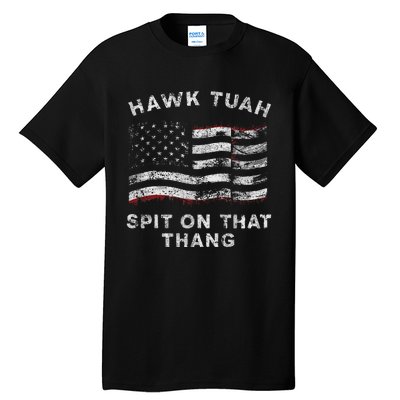 Hawk Tush Spit On That Thang Viral Election Parody Tall T-Shirt