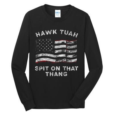 Hawk Tush Spit On That Thang Viral Election Parody Tall Long Sleeve T-Shirt