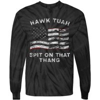 Hawk Tush Spit On That Thang Viral Election Parody Tie-Dye Long Sleeve Shirt