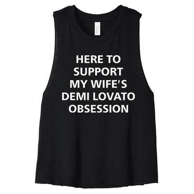 Here To Support My WifeS Demi Lovato Obsession Women's Racerback Cropped Tank