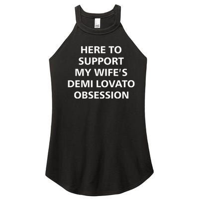 Here To Support My WifeS Demi Lovato Obsession Women’s Perfect Tri Rocker Tank