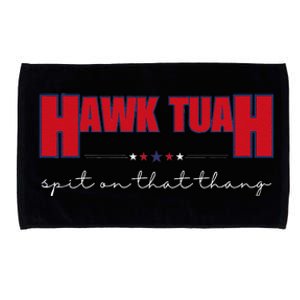 Hawk Tuah Spit On That Thang Hawk Tua Funny Meme Microfiber Hand Towel