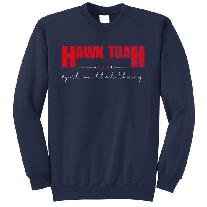 Hawk Tuah Spit On That Thang Hawk Tua Funny Meme Sweatshirt