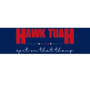 Hawk Tuah Spit On That Thang Hawk Tua Funny Meme Bumper Sticker