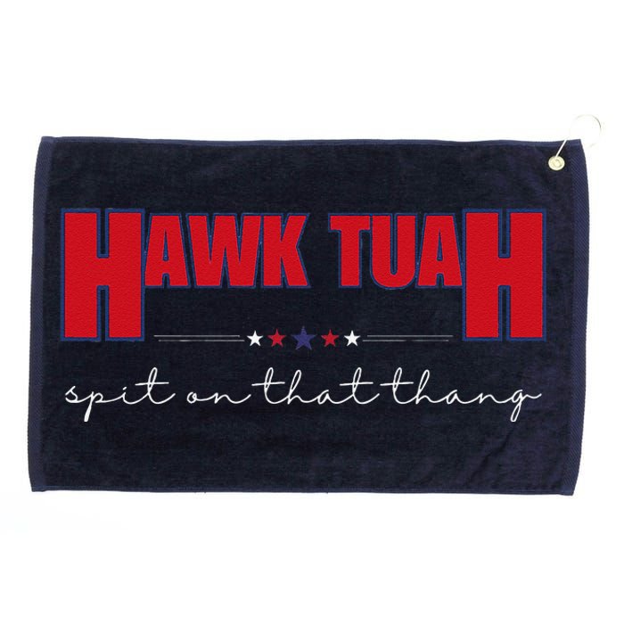 Hawk Tuah Spit On That Thang Hawk Tua Funny Meme Grommeted Golf Towel