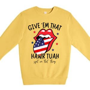 Hawk Tuah Spit On That Thang Premium Crewneck Sweatshirt