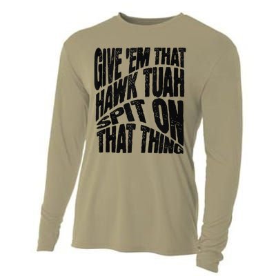 Hawk Tuah Spit On That Thing Hawk Tua Funny Meme Cooling Performance Long Sleeve Crew