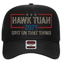 Hawk Tush Spit On That Thing 2024 Parody Election Hawk Tuah Girl High Crown Mesh Back Trucker Hat