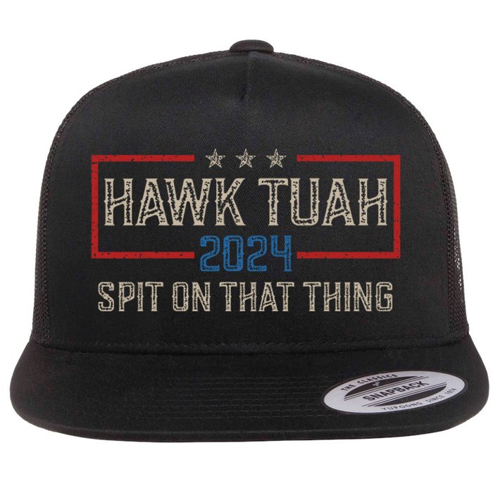 Hawk Tush Spit On That Thing 2024 Parody Election Hawk Tuah Girl Flat Bill Trucker Hat