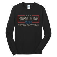 Hawk Tush Spit On That Thing 2024 Parody Election Hawk Tuah Girl Tall Long Sleeve T-Shirt