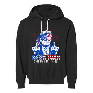 Hawk Tush Spit On That Thing Presidential Candidate Garment-Dyed Fleece Hoodie