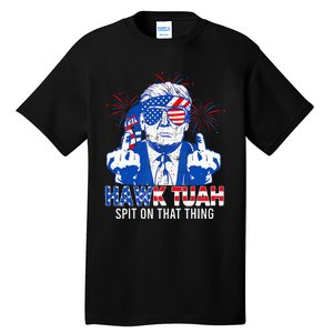 Hawk Tush Spit On That Thing Presidential Candidate Tall T-Shirt