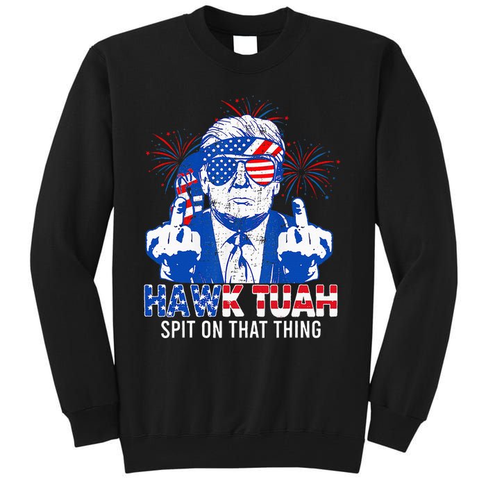 Hawk Tush Spit On That Thing Presidential Candidate Tall Sweatshirt