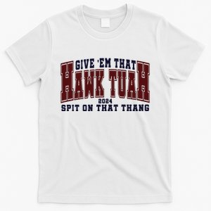 Hawk Tuah Spit On That Thang T-Shirt