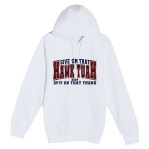 Hawk Tuah Spit On That Thang Premium Pullover Hoodie