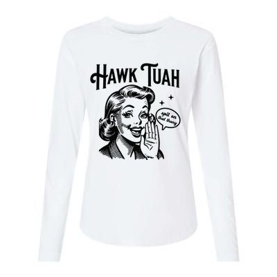 Hawk Tuah Spit On That Thang Womens Cotton Relaxed Long Sleeve T-Shirt