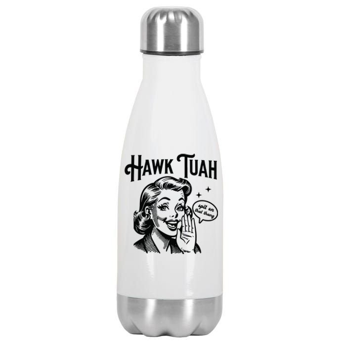 Hawk Tuah Spit On That Thang Stainless Steel Insulated Water Bottle