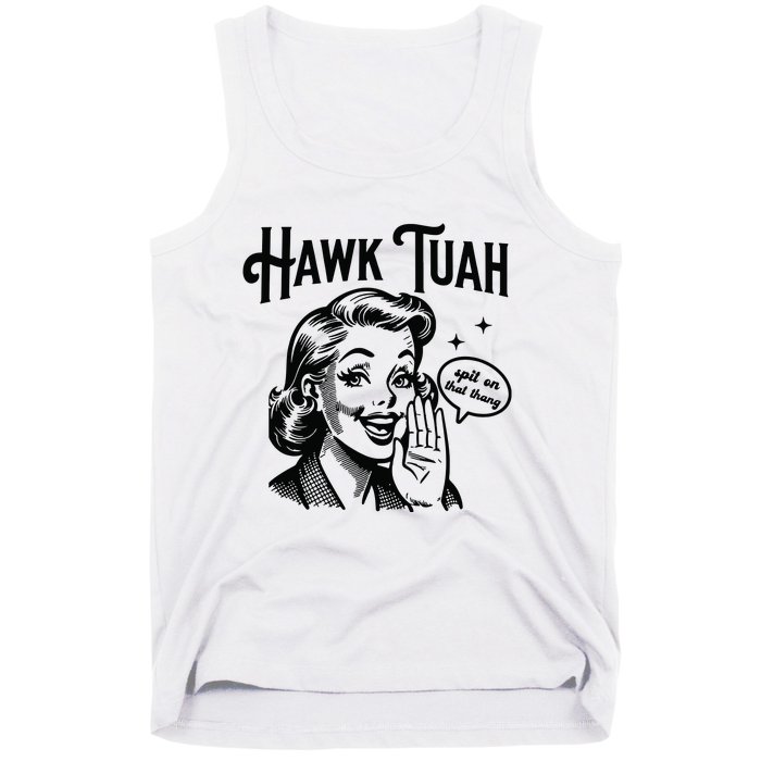 Hawk Tuah Spit On That Thang Tank Top