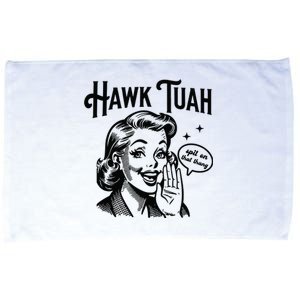 Hawk Tuah Spit On That Thang Microfiber Hand Towel