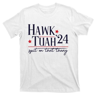 Hawk Tuah Spit On That Thang T-Shirt