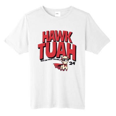 Hawk Tuah Spit On That Thang 2024 Tall Fusion ChromaSoft Performance T-Shirt