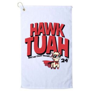 Hawk Tuah Spit On That Thang 2024 Platinum Collection Golf Towel