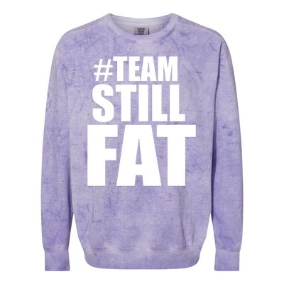 Hashtag Team Still Fat Colorblast Crewneck Sweatshirt