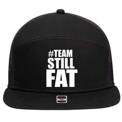 Hashtag Team Still Fat 7 Panel Mesh Trucker Snapback Hat