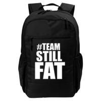 Hashtag Team Still Fat Backpack