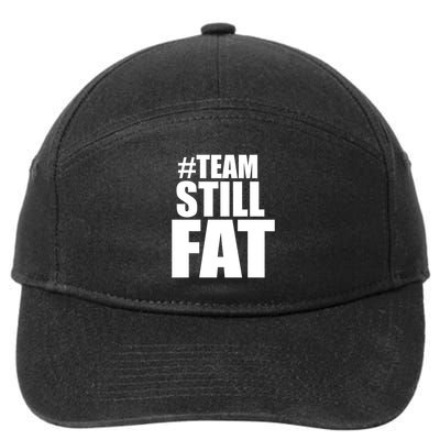Hashtag Team Still Fat 7-Panel Snapback Hat