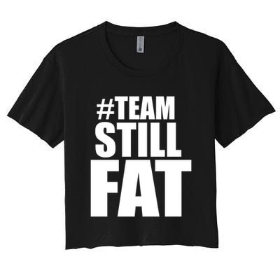 Hashtag Team Still Fat Crop Top