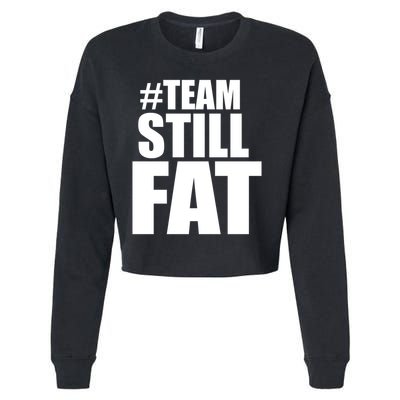 Hashtag Team Still Fat Cropped Pullover Crew