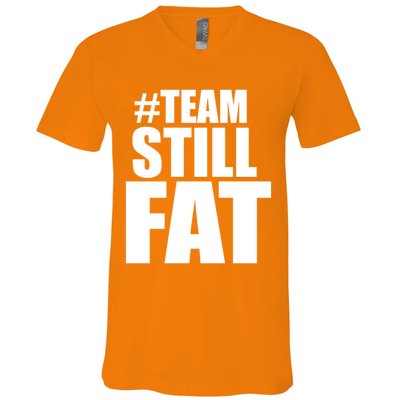 Hashtag Team Still Fat V-Neck T-Shirt