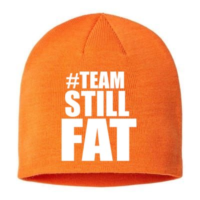 Hashtag Team Still Fat Sustainable Beanie