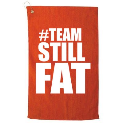 Hashtag Team Still Fat Golf Towel
