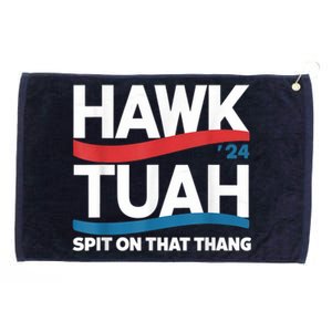 Hawk Tush Spit On That Thing Presidential Candidate Parody Grommeted Golf Towel