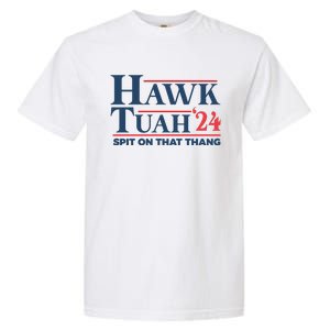 Hawk Tuah Spit On That Thang Funny Garment-Dyed Heavyweight T-Shirt