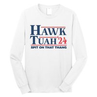 Hawk Tuah Spit On That Thang Funny Long Sleeve Shirt