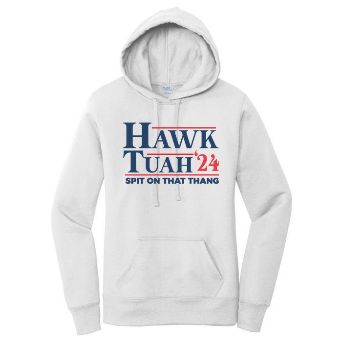 Hawk Tuah Spit On That Thang Funny Women's Pullover Hoodie