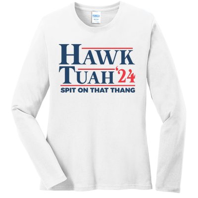 Hawk Tuah Spit On That Thang Funny Ladies Long Sleeve Shirt