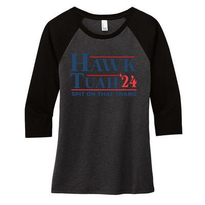 Hawk Tuah Spit On That Thang Funny Women's Tri-Blend 3/4-Sleeve Raglan Shirt