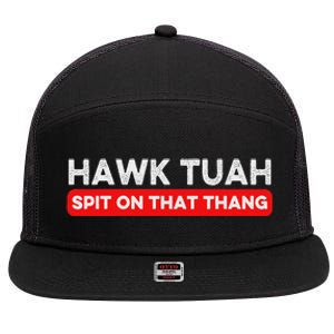 Hawk Tuah Spit On That Thang Hawk Thua Hawk Tua 7 Panel Mesh Trucker Snapback Hat