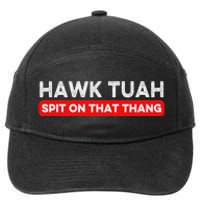 Hawk Tuah Spit On That Thang Hawk Thua Hawk Tua 7-Panel Snapback Hat