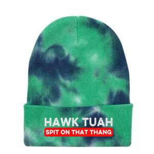 Hawk Tuah Spit On That Thang Hawk Thua Hawk Tua Tie Dye 12in Knit Beanie