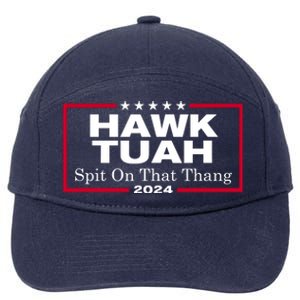 Hawk Tush Spit On That Thang Funny 2024 Election 7-Panel Snapback Hat