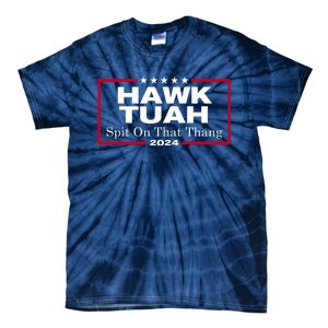 Hawk Tush Spit On That Thang Funny 2024 Election Tie-Dye T-Shirt