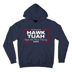 Hawk Tush Spit On That Thang Funny 2024 Election Tall Hoodie