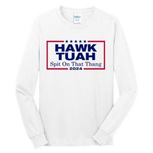 Hawk Tush Spit On That Thang Funny 2024 Election Tall Long Sleeve T-Shirt