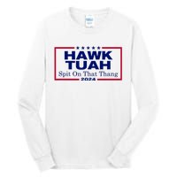 Hawk Tush Spit On That Thang Funny 2024 Election Tall Long Sleeve T-Shirt